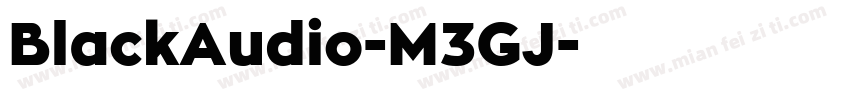 BlackAudio-M3GJ字体转换