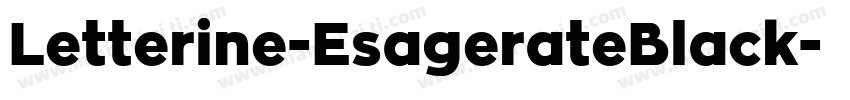 Letterine-EsagerateBlack字体转换