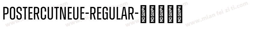 PosterCutNeue-Regular字体转换