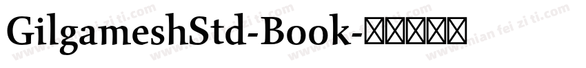 GilgameshStd-Book字体转换