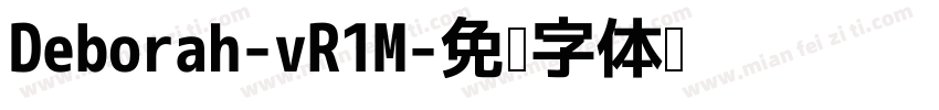 Deborah-vR1M字体转换