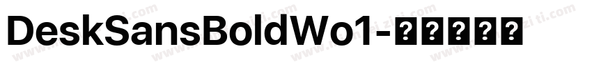 DeskSansBoldWo1字体转换