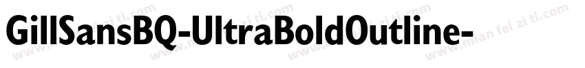 GillSansBQ-UltraBoldOutline字体转换