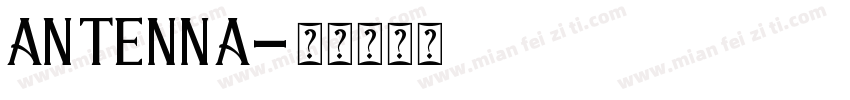 antenna字体转换