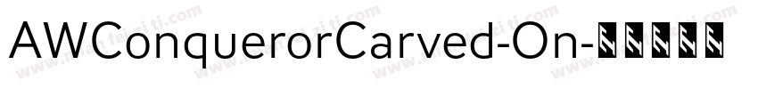AWConquerorCarved-On字体转换