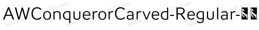 AWConquerorCarved-Regular字体转换