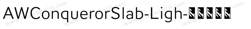 AWConquerorSlab-Ligh字体转换