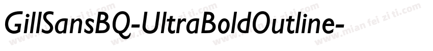 GillSansBQ-UltraBoldOutline字体转换