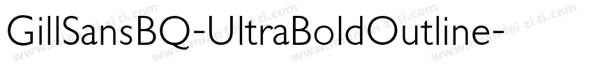 GillSansBQ-UltraBoldOutline字体转换
