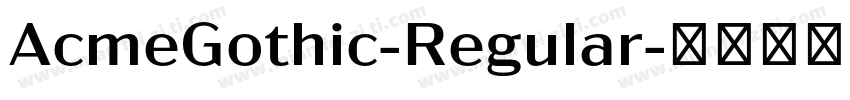 AcmeGothic-Regular字体转换