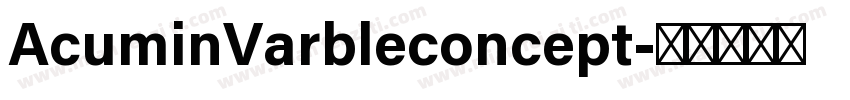 AcuminVarbleconcept字体转换