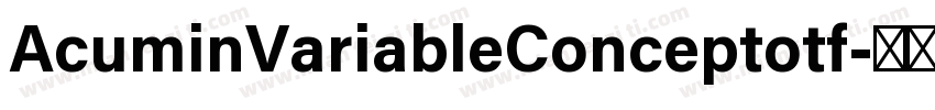 AcuminVariableConceptotf字体转换