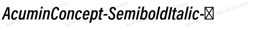 AcuminConcept-SemiboldItalic字体转换