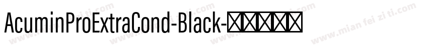 AcuminProExtraCond-Black字体转换