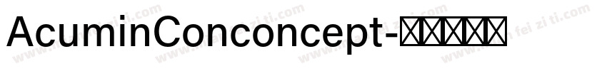 AcuminConconcept字体转换