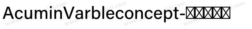 AcuminVarbleconcept字体转换
