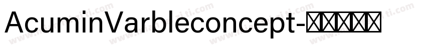 AcuminVarbleconcept字体转换