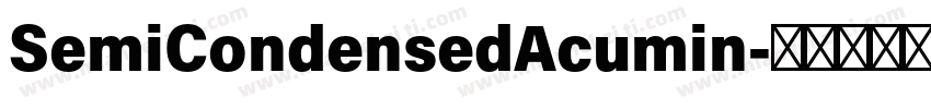 SemiCondensedAcumin字体转换