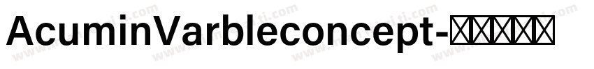 AcuminVarbleconcept字体转换