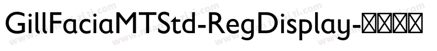 GillFaciaMTStd-RegDisplay字体转换