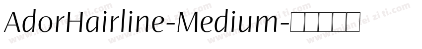AdorHairline-Medium字体转换