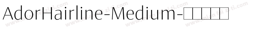 AdorHairline-Medium字体转换