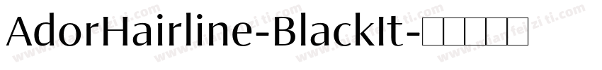 AdorHairline-BlackIt字体转换