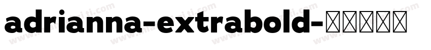 adrianna-extrabold字体转换