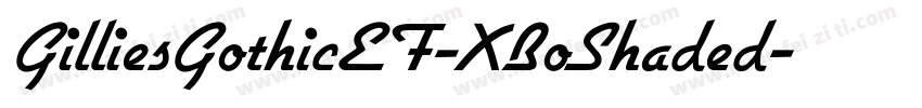 GilliesGothicEF-XBoShaded字体转换