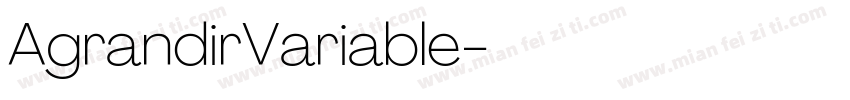 AgrandirVariable字体下载字体转换 AgrandirVariable字体下载字体转换