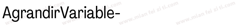 AgrandirVariable字体下载字体转换 AgrandirVariable字体下载字体转换