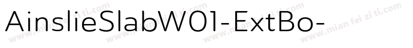 AinslieSlabW01-ExtBo字体转换