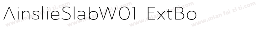 AinslieSlabW01-ExtBo字体转换