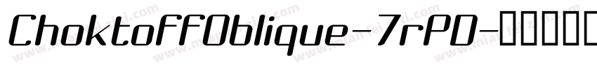 ChoktoffOblique-7rPD字体转换