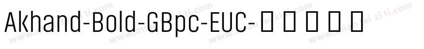 Akhand-Bold-GBpc-EUC字体转换