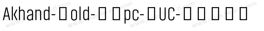 Akhand-Bold-GBpc-EUC字体转换