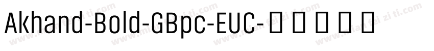 Akhand-Bold-GBpc-EUC字体转换