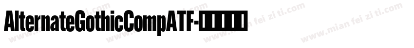 AlternateGothicCompATF字体转换