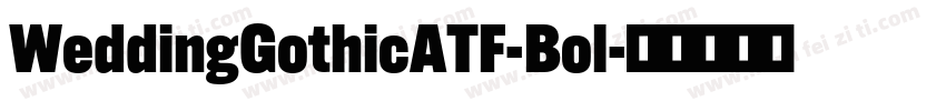 WeddingGothicATF-Bol字体转换