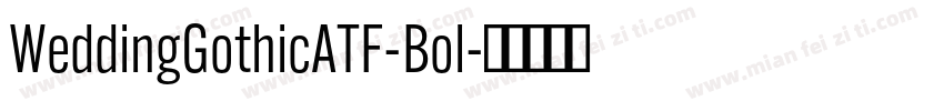 WeddingGothicATF-Bol字体转换