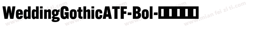 WeddingGothicATF-Bol字体转换