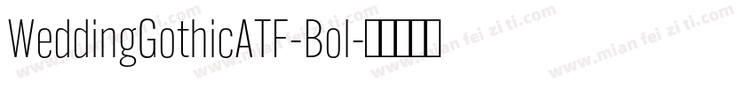 WeddingGothicATF-Bol字体转换