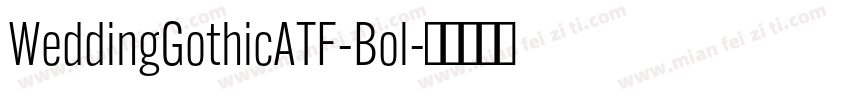 WeddingGothicATF-Bol字体转换