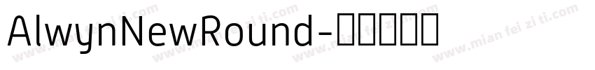 AlwynNewRound字体转换