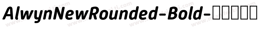 AlwynNewRounded-Bold字体转换