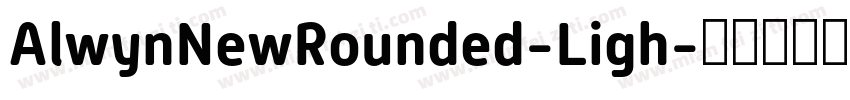AlwynNewRounded-Ligh字体转换