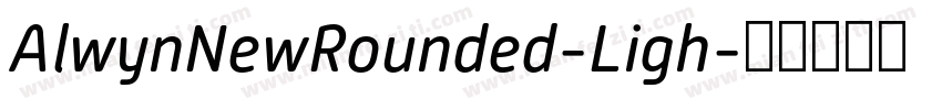 AlwynNewRounded-Ligh字体转换
