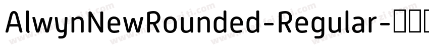 AlwynNewRounded-Regular字体转换