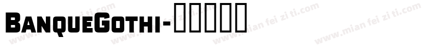 BanqueGothi字体转换