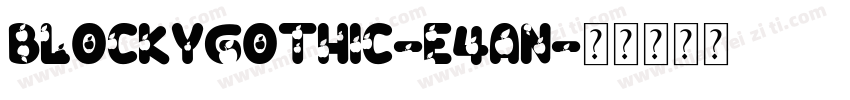 Blockygothic-E4An字体转换